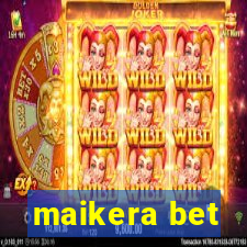 maikera bet